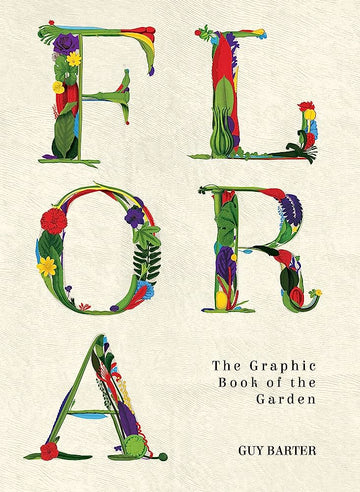 Flora - The Graphic Book of the Garden