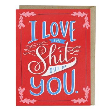 Love the Shit Out Of You Card